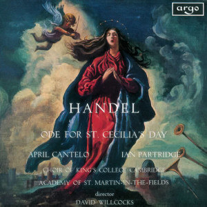 อัลบัม Handel: Ode For St. Cecilia's Day ศิลปิน April Cantelo