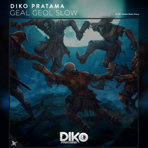 Dengarkan Geal Geol Slow lagu dari Diko Pratama dengan lirik