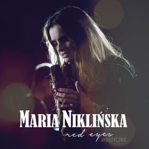 ดาวน์โหลดและฟังเพลง Red Eyes (Akustycznie) พร้อมเนื้อเพลงจาก Maria Niklińska