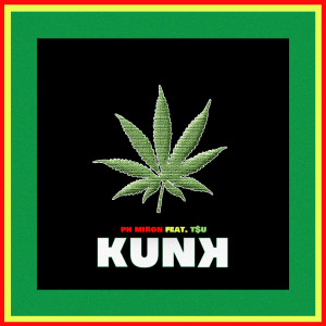 Dengarkan lagu Kunk (Explicit) nyanyian PH MIRON dengan lirik