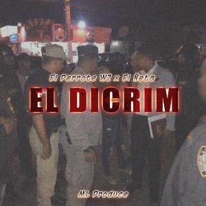 收聽FrekuraMusical的El Dicrim (feat. EL PERROTE WZ & El Ñeta)歌詞歌曲