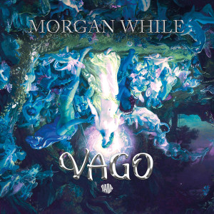 收听Morgan While的Vago歌词歌曲