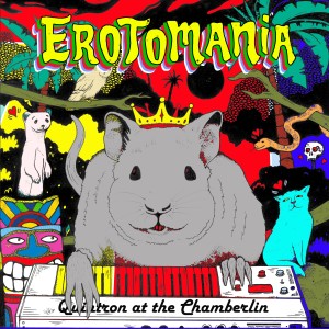 อัลบัม Erotomania - Quintron at the Chamberlin ศิลปิน Quintron