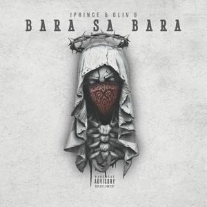 Album Bara Sa Bara (feat. Oliv G) (Explicit) from JPRINCE