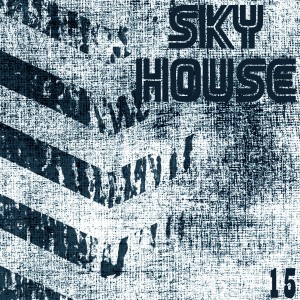 Various Artists的專輯Sky House, Vol. 15