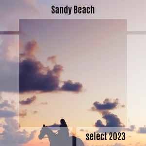 อัลบัม Sandy Beach Select 2023 ศิลปิน Various