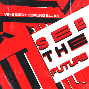 收听Vini Sist的See The Future歌词歌曲