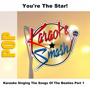 Karaoke的專輯Karaoke Singing The Songs Of The Beatles Part 1