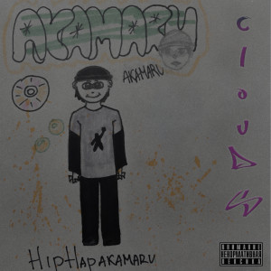 收听akamaru的Clouds (Explicit)歌词歌曲
