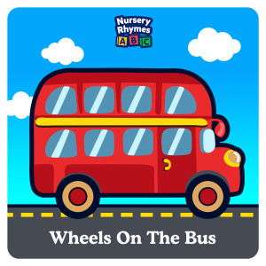 Dengarkan lagu Wheels on the Bus nyanyian Nursery Rhymes ABC dengan lirik