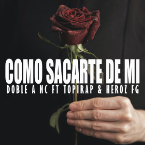 Listen to Como Sacarte De Mi song with lyrics from Doble a Nc