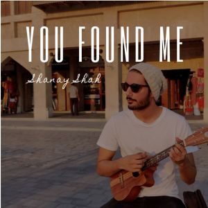 ดาวน์โหลดและฟังเพลง You Found Me พร้อมเนื้อเพลงจาก Shanay Shah