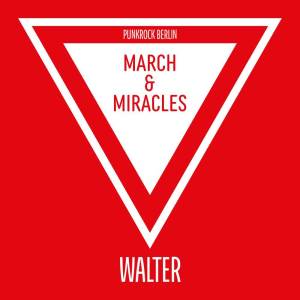 Walter的專輯March & Miracles