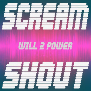 Listen to Scream & Shout song with lyrics from will2power