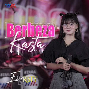 收聽Esa Risty的Berbeza Kasta歌詞歌曲