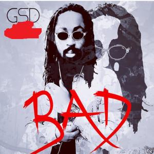Listen to Bad song with lyrics from GSD