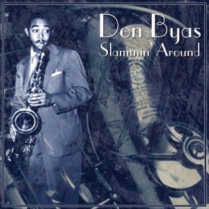 Listen to Slam, Don't Shake Like That song with lyrics from Don Byas