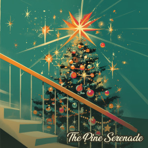 Christmas Carols的專輯The Pine Serenade