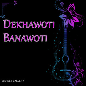 Album Dekhawoti Banawoti from Ram Krishna Dhakal