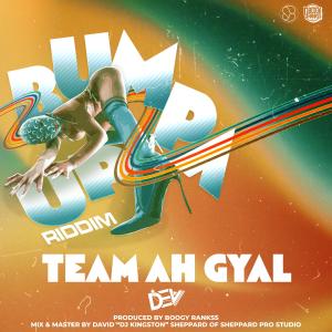Boogy Rankss的專輯Team Ah Gyal (feat. Dev) [Bumpa Up Riddim]
