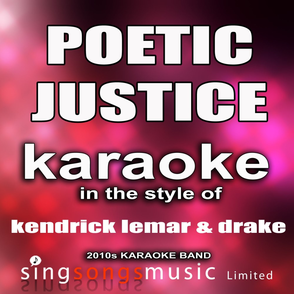 Poetic Justice (In the Style of Kendrick Lemar & Drake) [Karaoke Version] (Explicit) (Karaoke Version)