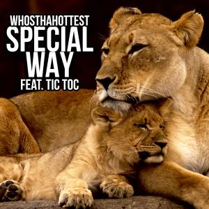 Whosthahottest的專輯Special Way (feat. Tic Toc)