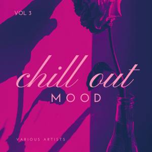 Various Artists的專輯Chill Out Mood, Vol. 3