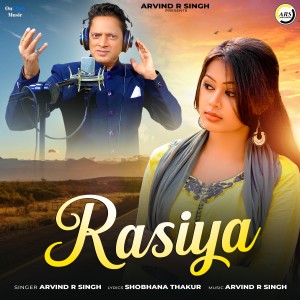 收听Arvind R Singh的Rasiya歌词歌曲