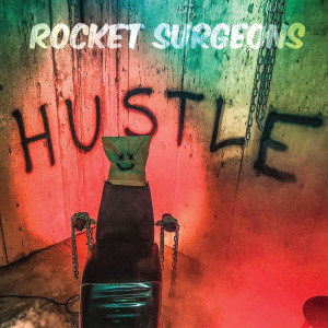 Listen to Hustle song with lyrics from Rocket Surgeons