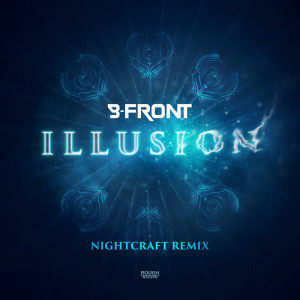 ดาวน์โหลดและฟังเพลง Illusion (Nightcraft Remix) พร้อมเนื้อเพลงจาก B-Front