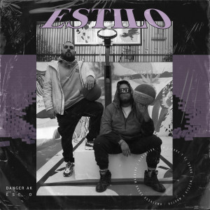ดาวน์โหลดและฟังเพลง Estilo พร้อมเนื้อเพลงจาก Danger AK
