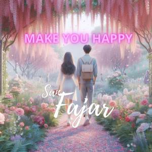 收聽San Fajar的Make you happy歌詞歌曲