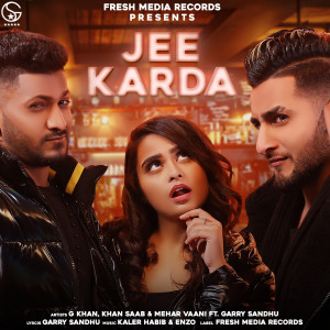 收听G Khan的Jee Karda歌词歌曲