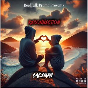 Cakeman的專輯Reconnection (Explicit)