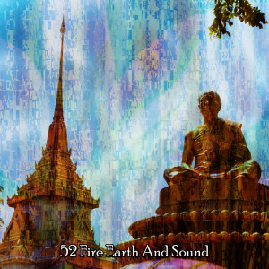 52 Fire Earth And Sound
