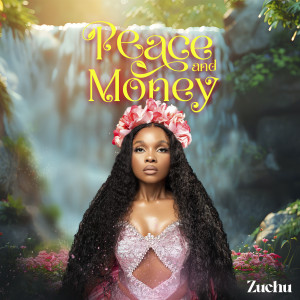 อัลบัม Peace And Money ศิลปิน Zuchu