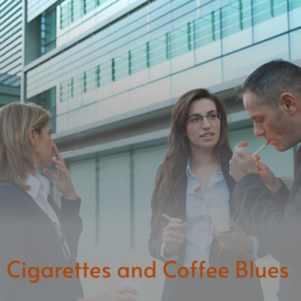 Cigarettes and Coffee Blues