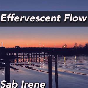 Sab Irene的專輯Effervescent Flow