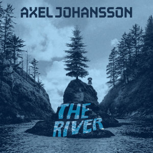 ดาวน์โหลดและฟังเพลง The River พร้อมเนื้อเพลงจาก Axel Johansson