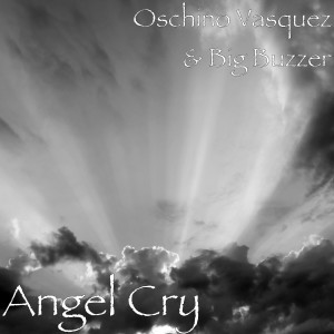 Album Angel Cry from Oschino Vasquez