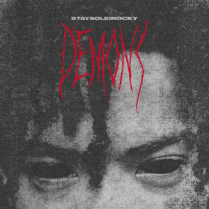 ดาวน์โหลดและฟังเพลง Demons (Explicit) พร้อมเนื้อเพลงจาก StaySolidRocky
