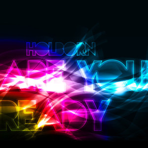 收聽Holborn的Are You Ready (Radio Mix)歌詞歌曲