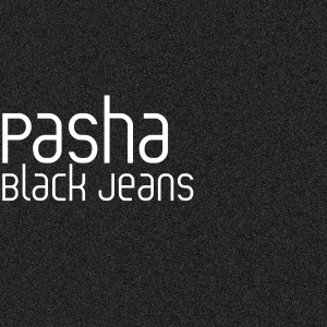 Listen to Black Jeans song with lyrics from Pasha