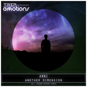 Listen to Another Dimension (Kazuma Akasaki Remix) song with lyrics from Arni