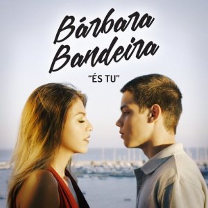 收聽BÁRBARA BANDEIRA的És Tu歌詞歌曲