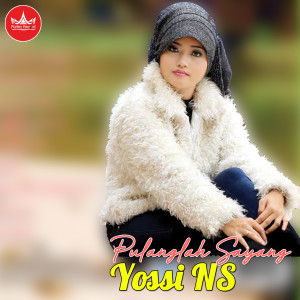 Album Pulanglah Sayang oleh Yossi Ns