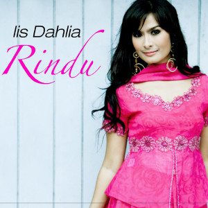 อัลบัม Rindu ศิลปิน Iis Dahlia