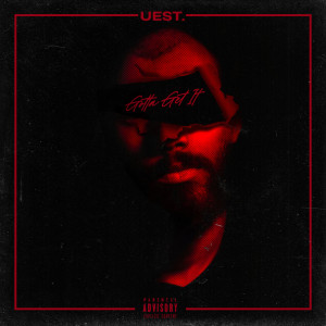 Dengarkan Gotta Get It lagu dari Uest dengan lirik