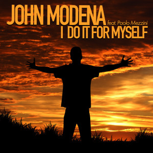 John Modena的专辑I Do It for Myself