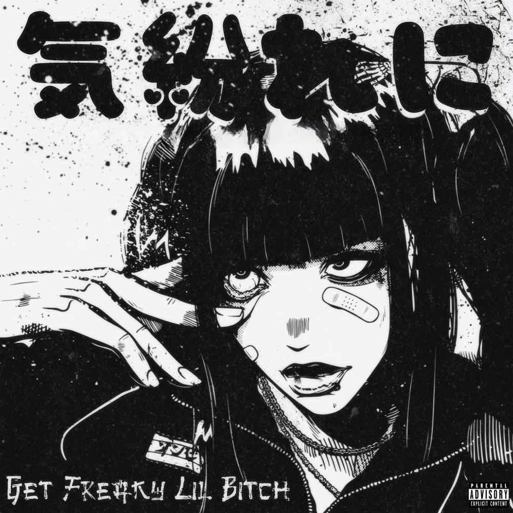 Get Freaky Bitch (Explicit)